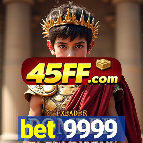 bet 9999